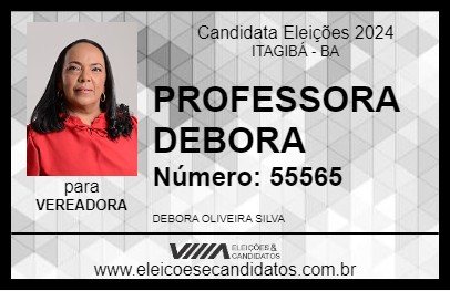 Candidato PROFESSORA DEBORA 2024 - ITAGIBÁ - Eleições