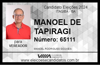 Candidato MANOEL DE TAPIRAGI 2024 - ITAGIBÁ - Eleições