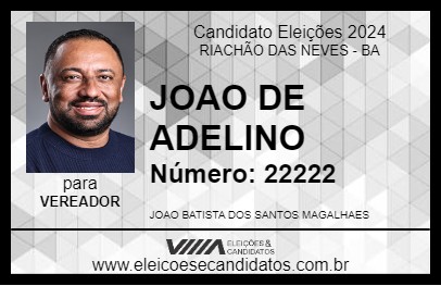 Candidato JOAO DE ADELINO 2024 - RIACHÃO DAS NEVES - Eleições