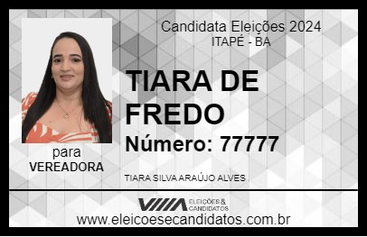 Candidato TIARA DE FREDO 2024 - ITAPÉ - Eleições