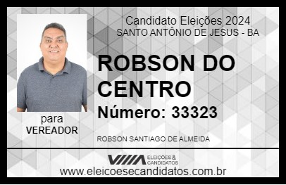 Candidato ROBSON DO CENTRO 2024 - SANTO ANTÔNIO DE JESUS - Eleições