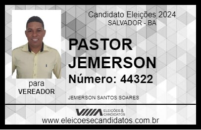 Candidato PASTOR JEMERSON 2024 - SALVADOR - Eleições