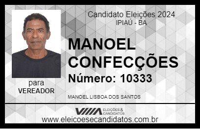 Candidato MANOEL CONFECÇÕES 2024 - IPIAÚ - Eleições