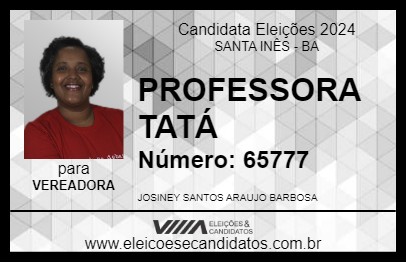 Candidato PROFESSORA TATÁ 2024 - SANTA INÊS - Eleições