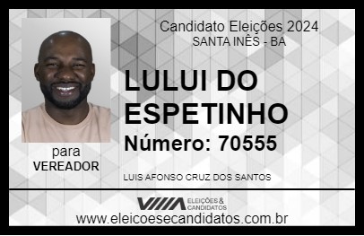 Candidato LULUI DO ESPETINHO 2024 - SANTA INÊS - Eleições