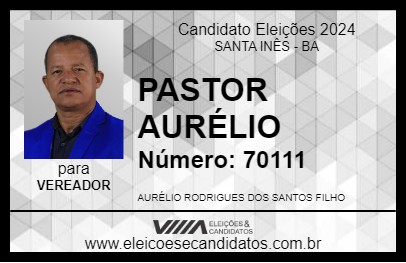 Candidato PASTOR AURÉLIO 2024 - SANTA INÊS - Eleições