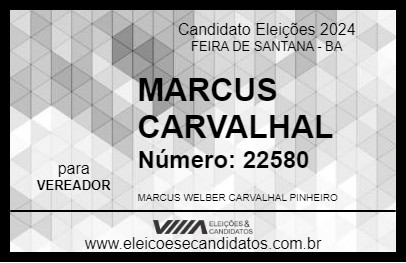 Candidato MARCUS CARVALHAL 2024 - FEIRA DE SANTANA - Eleições