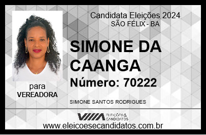 Candidato SIMONE DA CAANGA 2024 - SÃO FÉLIX - Eleições