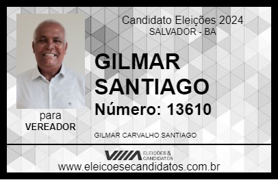 Candidato GILMAR SANTIAGO 2024 - SALVADOR - Eleições