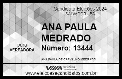 Candidato ANA PAULA MEDRADO 2024 - SALVADOR - Eleições