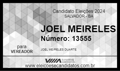 Candidato JOEL MEIRELES 2024 - SALVADOR - Eleições