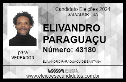 Candidato ELIVANDRO PARAGUAÇU 2024 - SALVADOR - Eleições