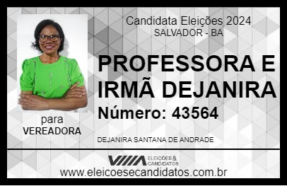 Candidato PROFESSORA E IRMÃ DEJANIRA 2024 - SALVADOR - Eleições