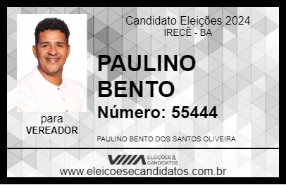 Candidato PAULINO BENTO 2024 - IRECÊ - Eleições