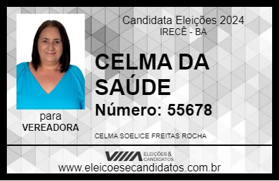 Candidato CELMA DA SAÚDE 2024 - IRECÊ - Eleições