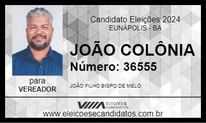 Candidato JOÃO COLÔNIA 2024 - EUNÁPOLIS - Eleições