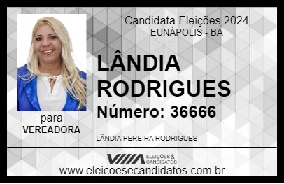 Candidato LÂNDIA RODRIGUES 2024 - EUNÁPOLIS - Eleições