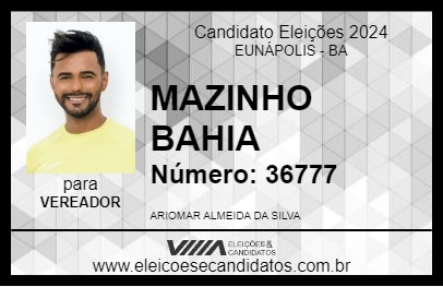 Candidato MAZINHO BAHIA 2024 - EUNÁPOLIS - Eleições