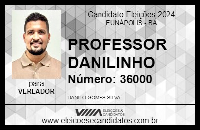 Candidato PROFESSOR DANILINHO 2024 - EUNÁPOLIS - Eleições