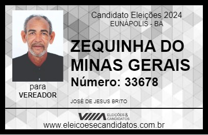 Candidato ZEQUINHA DO MINAS GERAIS 2024 - EUNÁPOLIS - Eleições