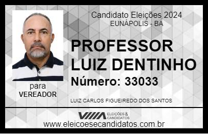 Candidato PROFESSOR LUIZ DENTINHO 2024 - EUNÁPOLIS - Eleições