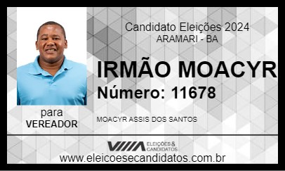 Candidato IRMÃO MOACYR 2024 - ARAMARI - Eleições