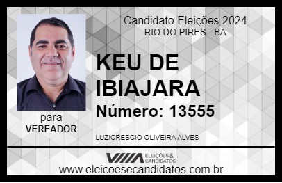 Candidato KEU DE IBIAJARA 2024 - RIO DO PIRES - Eleições