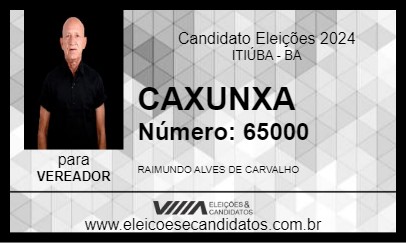 Candidato CAXUNXA 2024 - ITIÚBA - Eleições