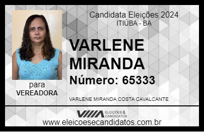 Candidato VARLENE MIRANDA 2024 - ITIÚBA - Eleições