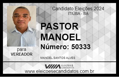 Candidato PASTOR MANOEL 2024 - ITIÚBA - Eleições