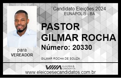 Candidato PASTOR GILMAR ROCHA 2024 - EUNÁPOLIS - Eleições