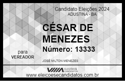 Candidato CÉSAR DE MENEZES 2024 - ADUSTINA - Eleições