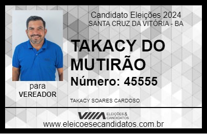 Candidato TAKACY DO MUTIRÃO 2024 - SANTA CRUZ DA VITÓRIA - Eleições