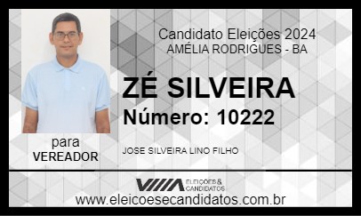 Candidato ZÉ SILVEIRA 2024 - AMÉLIA RODRIGUES - Eleições