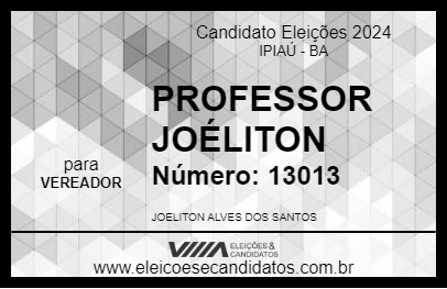 Candidato PROFESSOR JOÉLITON 2024 - IPIAÚ - Eleições