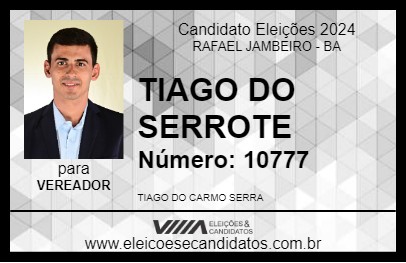 Candidato TIAGO DO SERROTE 2024 - RAFAEL JAMBEIRO - Eleições