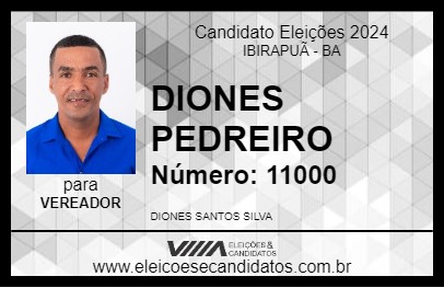 Candidato DIONES PEDREIRO 2024 - IBIRAPUÃ - Eleições