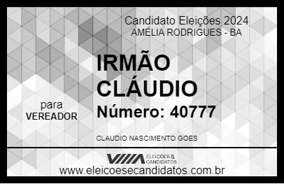 Candidato IRMÃO CLÁUDIO 2024 - AMÉLIA RODRIGUES - Eleições