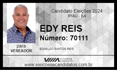 Candidato EDY REIS 2024 - IPIAÚ - Eleições