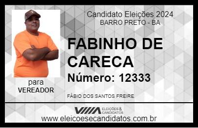 Candidato FABINHO DE CARECA 2024 - BARRO PRETO - Eleições