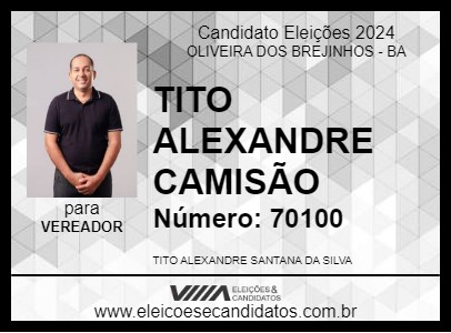 Candidato TITO ALEXANDRE CAMISÃO 2024 - OLIVEIRA DOS BREJINHOS - Eleições