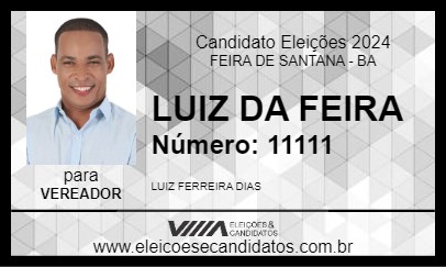 Candidato LUIZ DA FEIRA 2024 - FEIRA DE SANTANA - Eleições