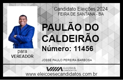 Candidato PAULÃO DO CALDEIRÃO 2024 - FEIRA DE SANTANA - Eleições