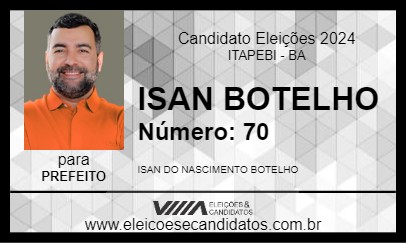 Candidato ISAN BOTELHO 2024 - ITAPEBI - Eleições