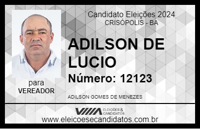 Candidato ADILSON DE LUCIO 2024 - CRISÓPOLIS - Eleições