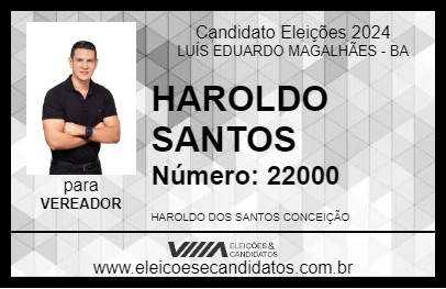 Candidato HAROLDO SANTOS 2024 - LUÍS EDUARDO MAGALHÃES - Eleições