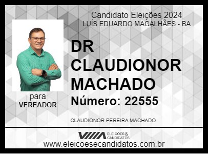 Candidato DR CLAUDIONOR MACHADO 2024 - LUÍS EDUARDO MAGALHÃES - Eleições