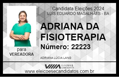 Candidato ADRIANA DA FISIOTERAPIA 2024 - LUÍS EDUARDO MAGALHÃES - Eleições