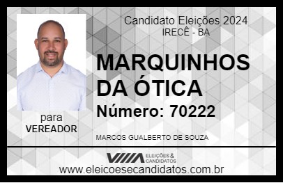 Candidato MARQUINHOS DA ÓTICA 2024 - IRECÊ - Eleições