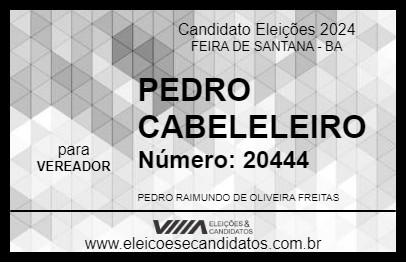 Candidato PEDRO CABELELEIRO 2024 - FEIRA DE SANTANA - Eleições